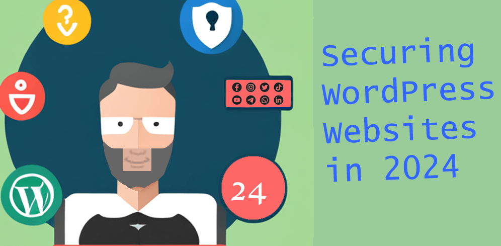 Securing WordPress Websites in 2024